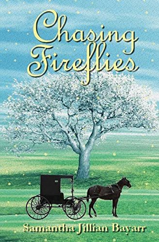 Chasing Fireflies (Amish Daughters Book 5)