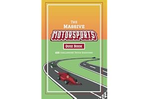 The Massive Motorsports Quiz Book: 400 Challenging Trivia Questions Ranging From Legendary Racing Drivers to the Most Famous Circuits in the World (Fun & Challenging Quiz Books For The Whole Family)