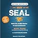 The Way of the SEAL: Think like an Elite Warrior to Lead and Succeed: Updated and Expanded Edition by 