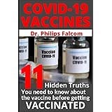 COVID-19 VACCINES 11 HIDDEN TRUTHS YOU NEED TO KNOW ABOUT THE VACCINE BEFORE GETTING VACCINATED - DR. PHILIPS FALCOM