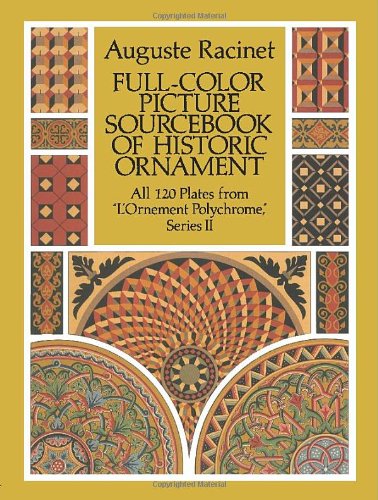 Download Full-Color Picture Sourcebook of Historic Ornament Download Full-Color Picture Sourcebook of Historic Ornament