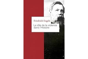 Le Rôle de la violence dans l'Histoire: Et autres textes