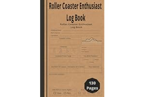 Roller Coaster Enthusiast Log Book: Rate and Record All of Your Favorite Roller Coaster Ride Experience