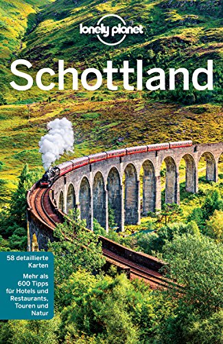 Download Lonely Planet Reiseführer Schottland: mit Downloads aller Karten (Lonely Planet Reiseführer E-Book)