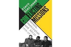 Conflicting Missions: Havana, Washington, and Africa, 1959-1976 (Envisioning Cuba)