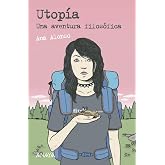 Utop&iacute;a: Una aventura filos&oacute;fica (LITERATURA JUVENIL - Leer y Pensar)