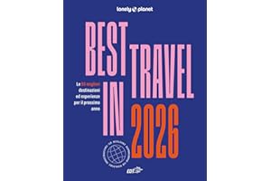 Best in travel 2026. Le 50 migliori destinazioni ed esperienze per il prossimo anno