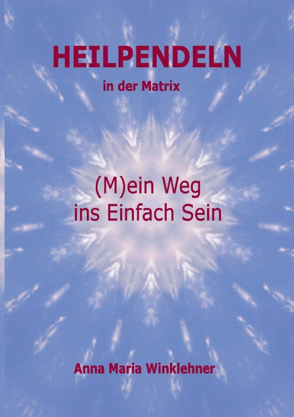 Heilpendeln in der Matrix