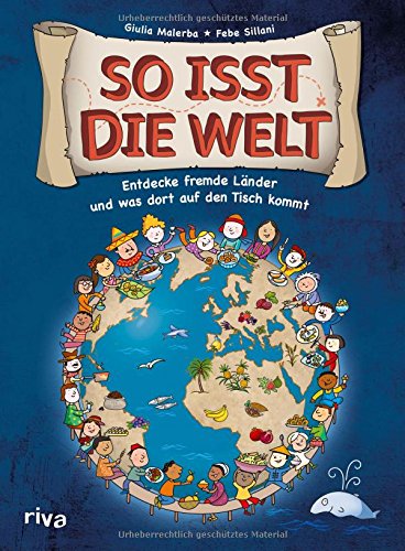 So isst die Welt: Entdecke fremde Länder und was dort auf den Tisch kommt