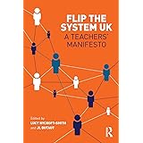 Flip The System UK: A Teachers’ Manifesto