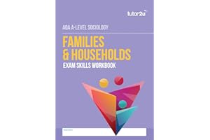 AQA A-Level Sociology Exam Skills Workbook for FAMILIES & HOUSEHOLDS: for the 2025 & 2026 AQA Sociology Exams (tutor2u AQA A-Level Sociology)
