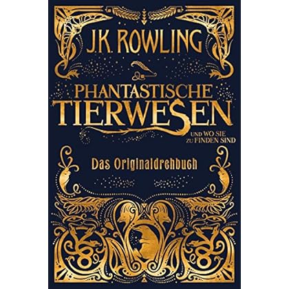 Phantastische Tierwesen und wo sie zu finden sind: Das Originaldrehbuch