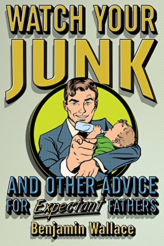 Cover zum Buch Watch Your Junk and Other Advice for ...