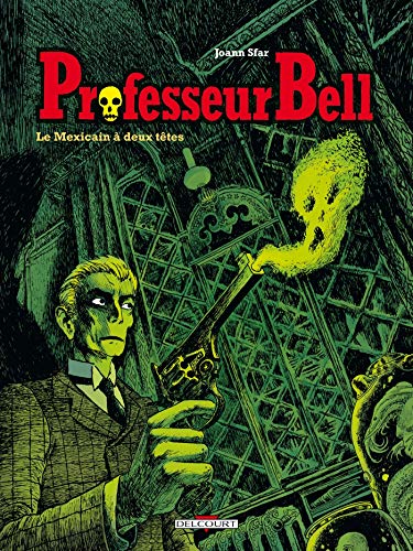 Télécharger Professeur Bell : Le Mexicain à deux têtes Gratuit