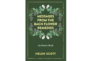 Messages From the Bach Flower Remedies: An Oracle Book