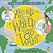 Produktbild Around The World in 80 Ways: The Fabulous Inventions that get us From Here to There