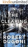 In the Clearing (The Tracy Crosswhite Series Book 3)