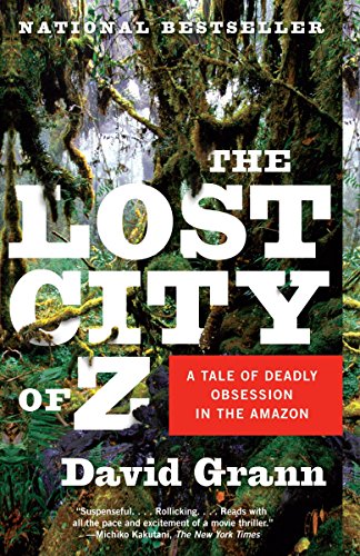 David GrannThe Lost City of Z