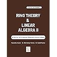 Ring Theory & Linear Algebra II