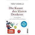 Die Kunst des klaren Denkens: Neuausgabe: komplett überarbeitet, mit großem Workbook-Teil | SPIEGEL-Bestseller