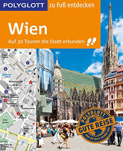Download POLYGLOTT Reiseführer Wien zu Fuß entdecken: Auf 30 Touren die Stadt erkunden (POLYGLOTT zu Fuß entdecken)