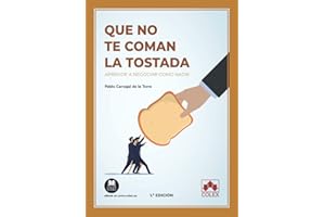 Que no te coman la tostada: Aprende a negociar como nadie: 1 (Monografía)