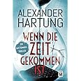 Wenn die Zeit gekommen ist: Ein Jan-Tommen-Thriller