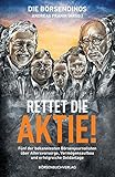 Image de Die Börsendinos: Rettet die Aktie!: Fünf der bekanntesten Börsenjournalisten über Altersvorsorge