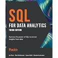 SQL for Data Analytics - Third Edition: Harness the power of SQL to ...