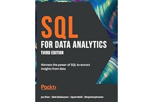 SQL for Data Analytics: Harness the power of SQL to extract insights from data, 3rd Edition