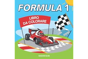 libro da colorare formula 1: per bambini a partire da 5 anni | 40 bellissimi disegni di auto da corsa di F1, paddock e piloti | disegni di auto da ... di compleanno e Natale per ragazzi e ragazze
