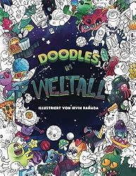 Doodles im Weltall: Entspanne dich auf einer intergalaktischen Reise durch das Universum: Malbuch für Erwachsene