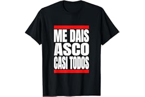DIVERTIDA REGALOS ORIGINALES PARA HOMBRE Y MUJER Me Dais Asco Casi Todos Regalo Divertido Cumpleaños Sacastic Camiseta