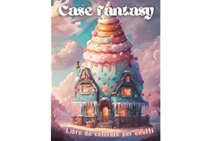 Case fantasy: Libro da colorare per adulti | rilassati con bellissime case fantasy | Un mondo incantato dove immergersi | Copertina flessibile | Carta qualità crema | libro da colorare antistress