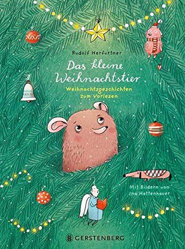 Das kleine Weihnachtstier: Weihnachtsgeschichten zum Vorlesen