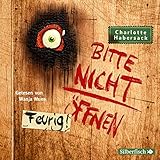 Bitte nicht öffnen 4: Feurig!: 2 CDs by Charlotte Habersack, Wanja Mues