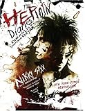 The Heroin Diaries: A Year in the Life of a Shattered Rock Star by Nikki Sixx