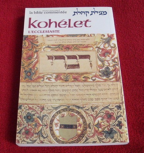 Download Kohélet : L'Ecclésiaste. La Bible commentée, Commentaire traditionnel des livres de la Bible Download Kohélet : L'Ecclésiaste. La Bible commentée, Commentaire traditionnel des livres de la Bible