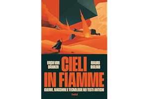 Cieli in fiamme: Guerre, macchine e tecnologie nei testi antichi