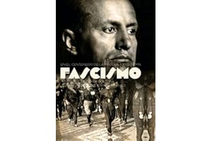 FASCISMO. DOCTRINA TOMO I: En el centenario de la marcha sobre Roma (Historia)