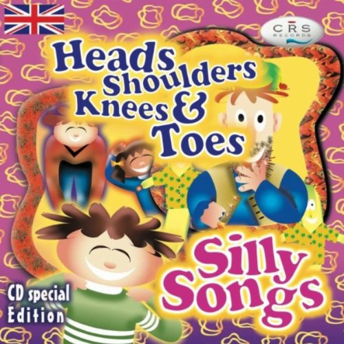 Heads, Shoulders, Knees & Toes and Silly Songs The C.R.S. Players