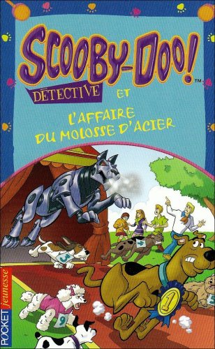 couverture de : Scooby-Doo et l'affaire du molosse d'acier