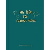 Big Ideas for Curious Minds: An Introduction to Philosophy