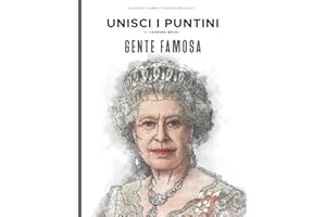 Gente Famosa - Unisci i Puntini: Rilassanti numeri e puntini per adulti: 40 immagini - stimolanti e calmanti per alleviare lo stress