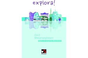 explora! / Ovid, Metamorphosen: Mythos als Spiegel des Menschlichen