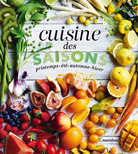 Cuisine des saisons: printemps . été . automne . hiver francais Cuisine des saisons: printemps . été . automne . hiver francais