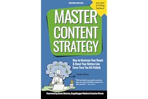 Master Content Strategy: How to Maximize Your Reach and Boost Your Bottom Line Every Time You Hit Publish