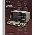 Home Computers: 100 Icons that Defined a Digital Generation