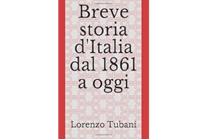 Breve storia d'Italia dal 1861 a oggi