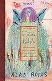 The Diary of Frida Kahlo: An Intimate Self-Portrait by